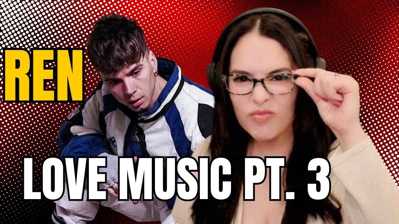 AbiGirl's 1st time listen & reaction to "Love Music Pt. 3" by Ren!