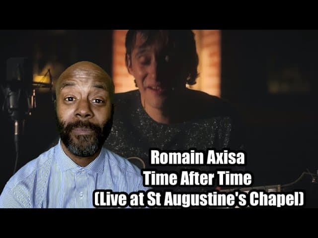 Romain Axisa - Time After Time (Live at St Augustine's Chapel) REACTION