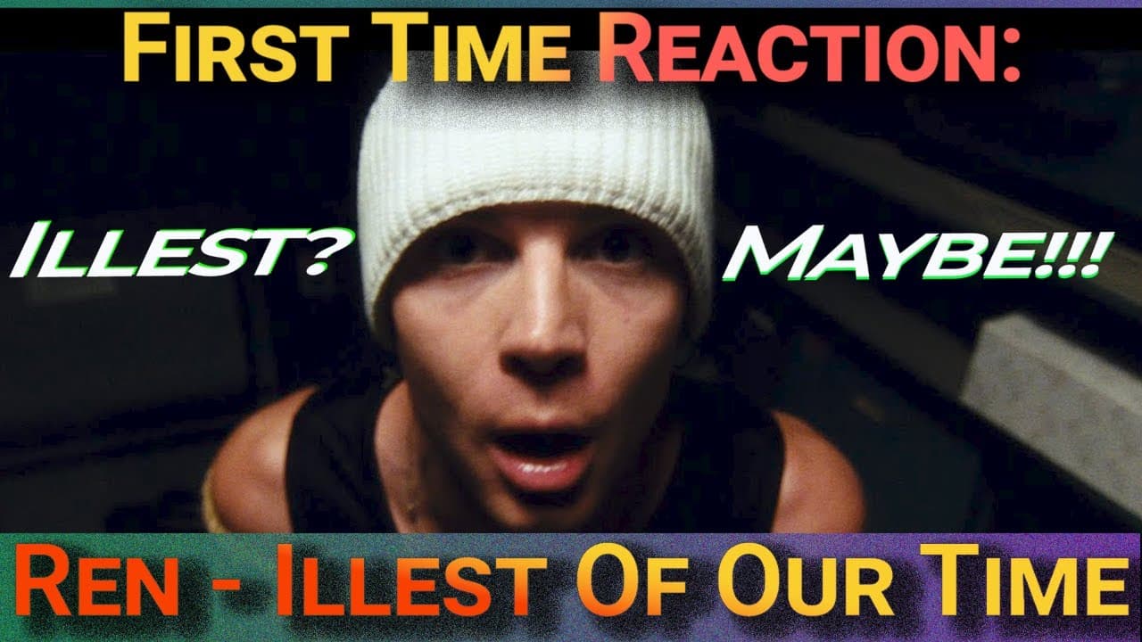 First Time Reaction: Ren - Illest Of Our Time @RenMakesMusic