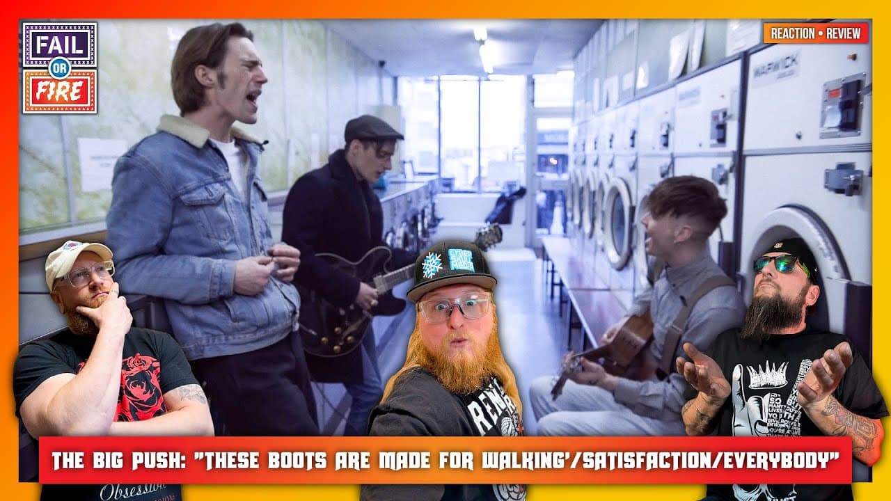 WHEW!!! The Big Push: "These Boots are made for walking/Satisfaction/Everybody" Reaction & Review