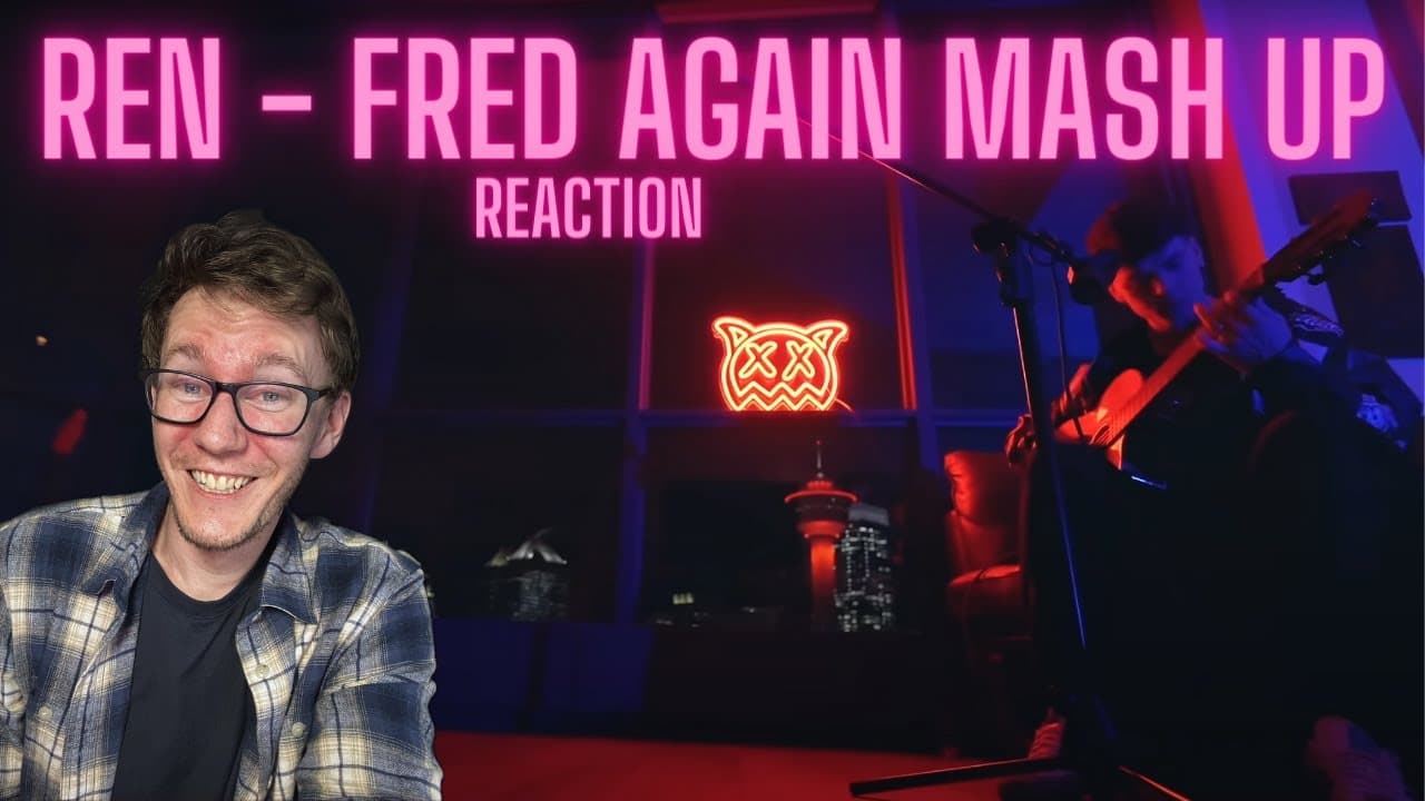 Ren - Fred Again Mash Up (Reaction)