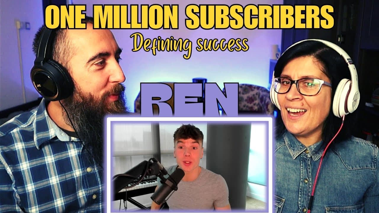 REN - ONE MILLION SUBSCRIBERS - Defining success (REACTION) with my wife