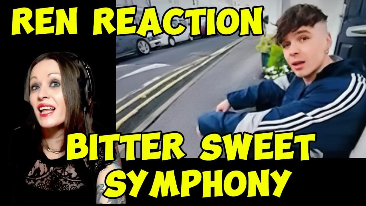 Ren Reaction: Bitter Sweet Symphony Cover & Tribute to The Verve and Streets of Britain 👟🎻