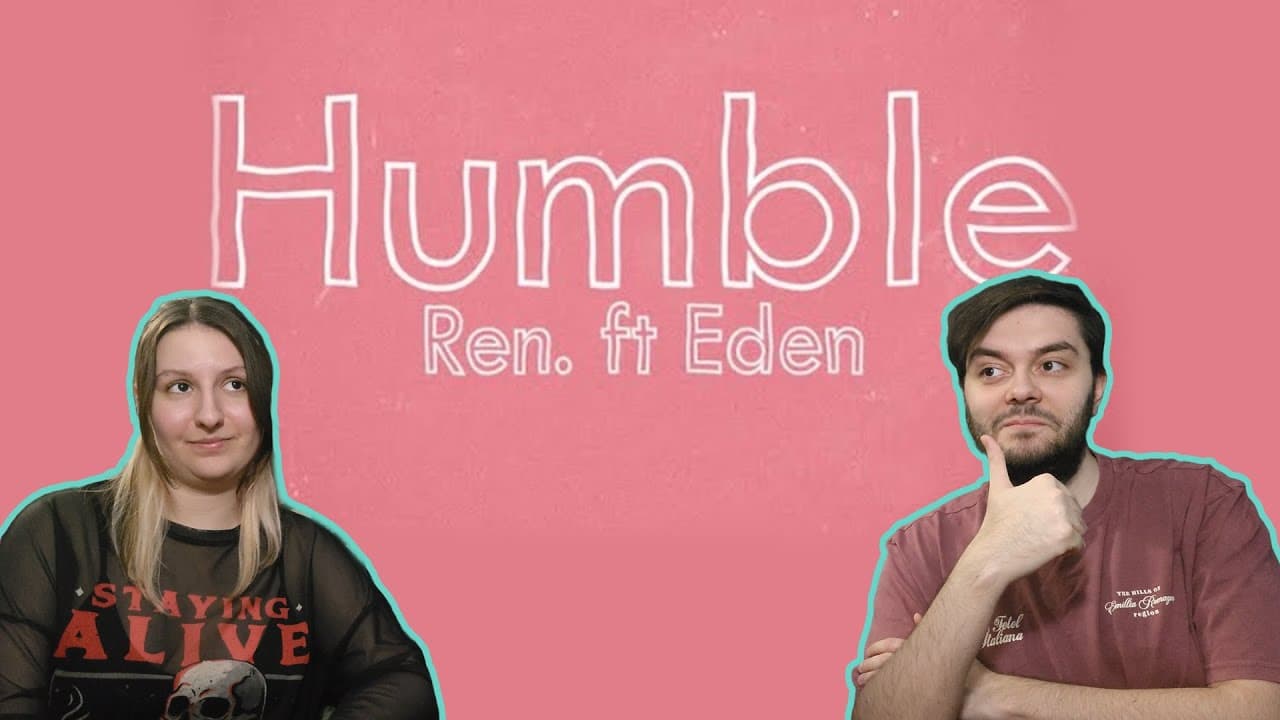 React to Ren - Humble (Feat. Eden Nash)