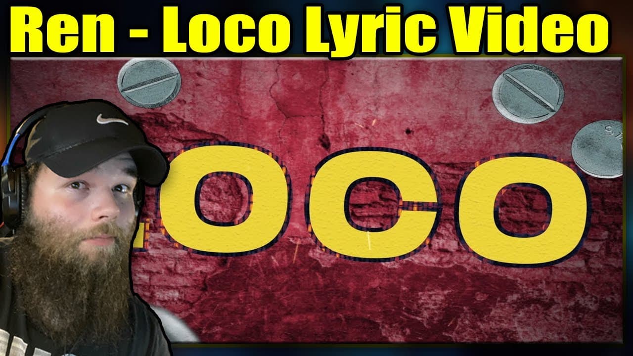 FIRST LISTEN TO: Ren - Loco Lyric Video {REACTION}