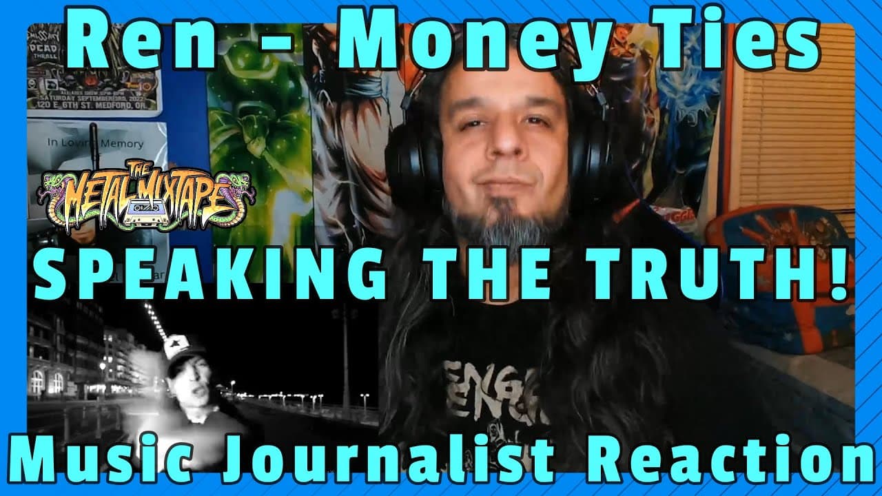 Music Journalist Reaction - Ren - Money Ties - HE SPEAKS THE TRUTH!