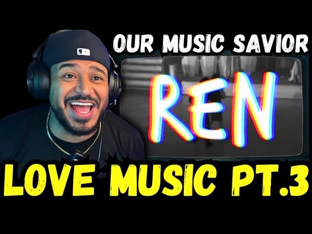 Ren - Love Music Part 3 (Official Lyric Video) | Reaction