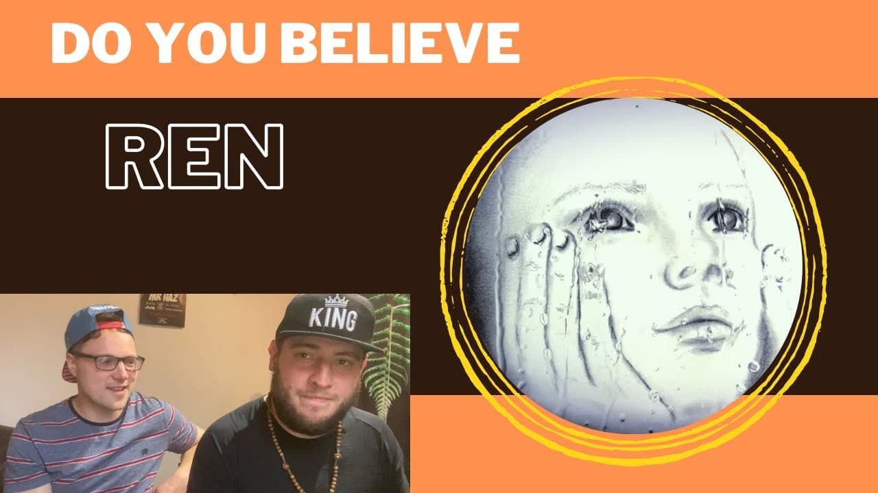 Do you believe - Ren (UK Independent Artists React) Thought provoking message here!