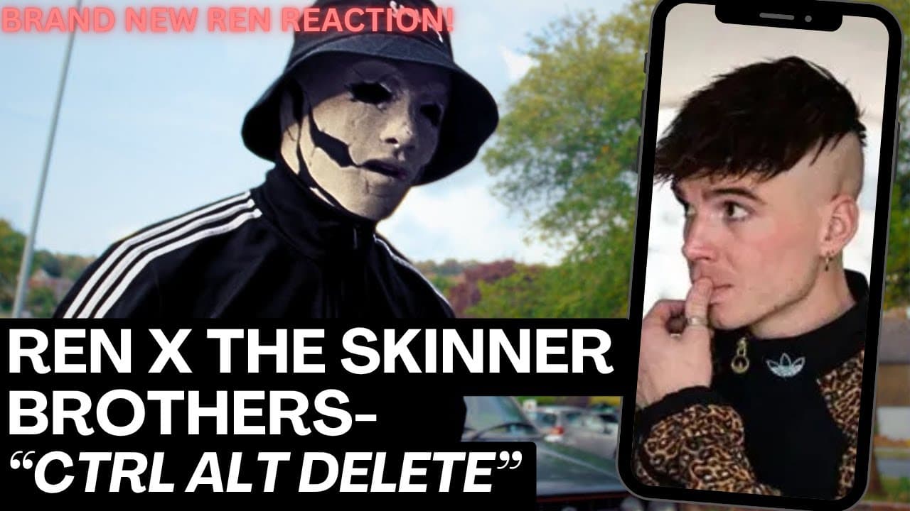 "CTRL ALT DELETE" | REN X THE SKINNER BROTHERS | REACTION. @theskinnerbrothers @RenMakesMusic