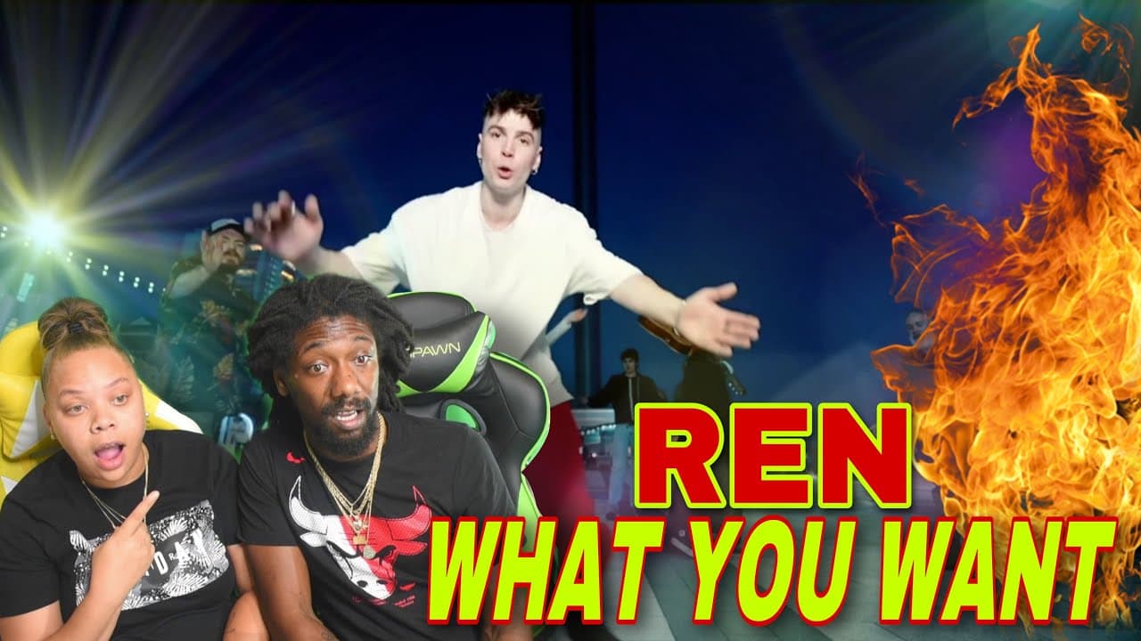 Ren - What You Want Reaction