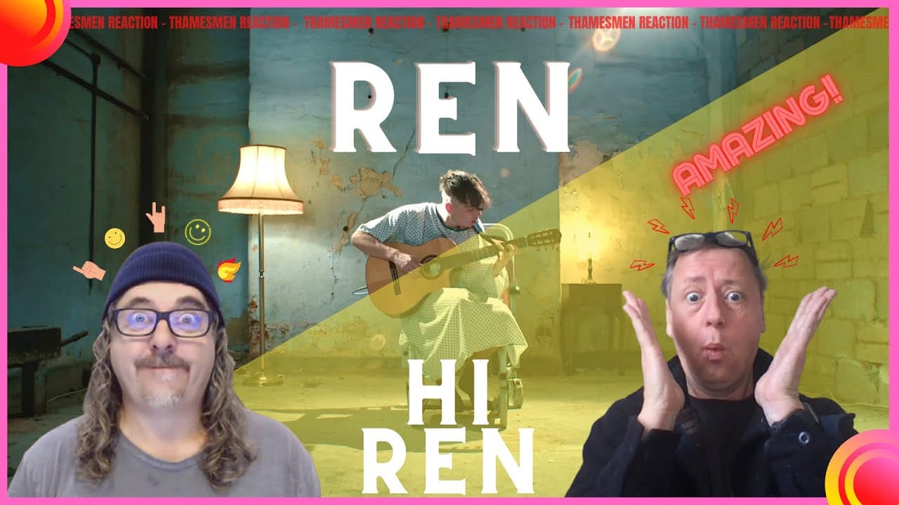 Ren - Hi Ren (Trust us, you HAVE to see this) : Reaction