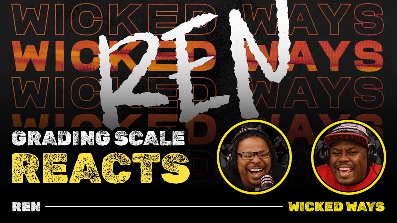 Ren - Wicked Ways - Grading Scale Reacts