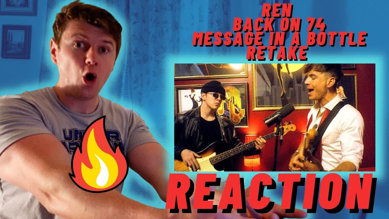 Ren - Back on 74 / Message In A Bottle retake - IRISH REACTION