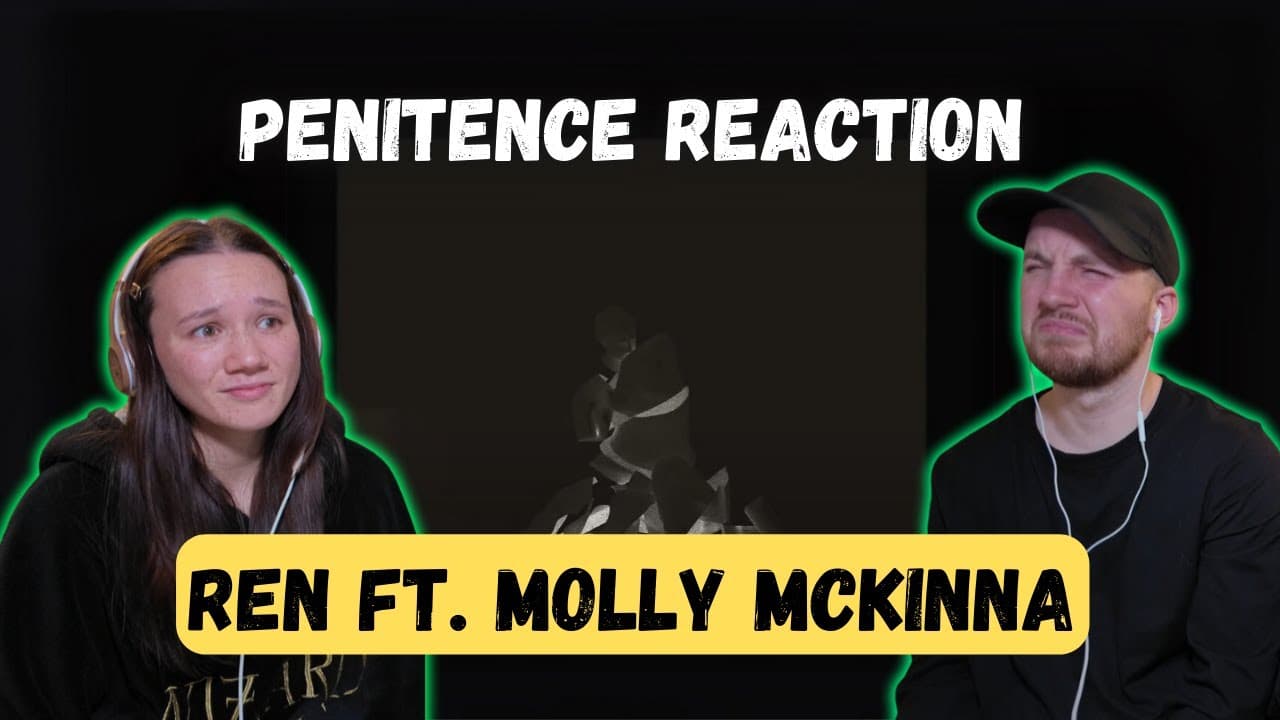 Ren - Penitence Ft. Molly McKinna REACTION