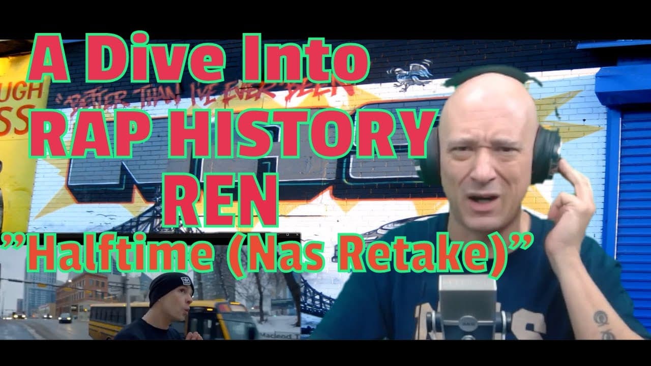 Ren - Halftime ( Nas Retake ) REACTION -  RAP HISTORY? Let's Break it Down! BOOM BAP REN Pays Homage