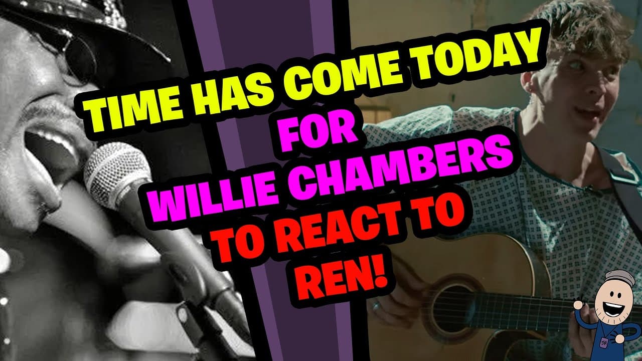 WILLIE CHAMBERS Reacts to REN!