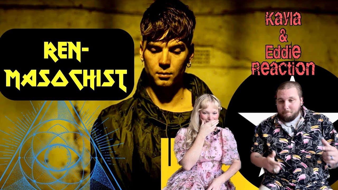 Blind Reaction: Ren-MASOCHIST🎶🔥🎶Kayla & Eddie Blind React to the Lyric Music Video