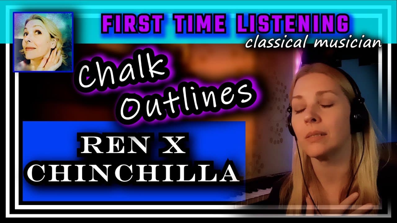 Classical musician reacts -- CHALK OUTLINES (live) -- Ren X Chinchilla -- FIRST TIME LISTENING