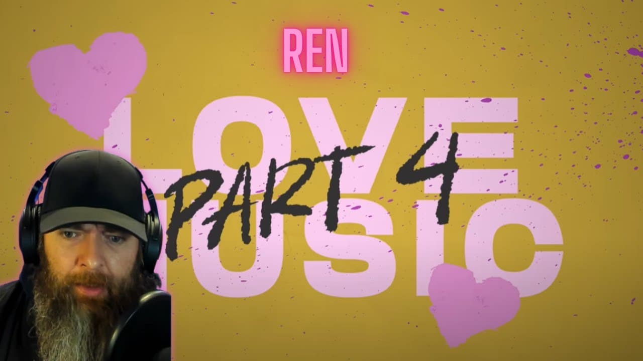 Ren - Love Music, Part 4 (Official Lyric Video) MUSIC REACTION!