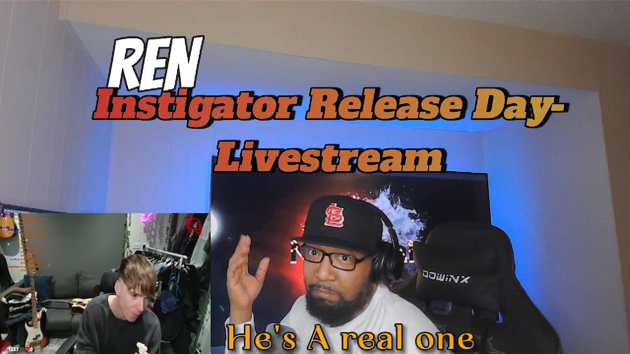 REN IS A REAL ONE! REN INSTIGATOR RELEASE DAY LIVESTREAM REACTION