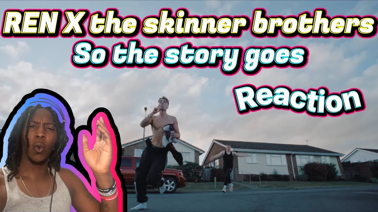 Run Ren RUNNNN!!!! Ren x The Skinner Brothers - So The Story Goes... (Reaction)