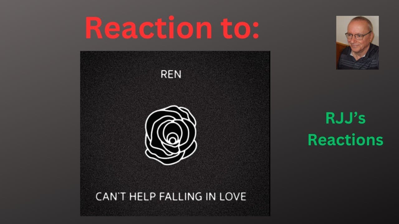 Reaction to Ren - Can't Help Falling in Love (Elvis cover)