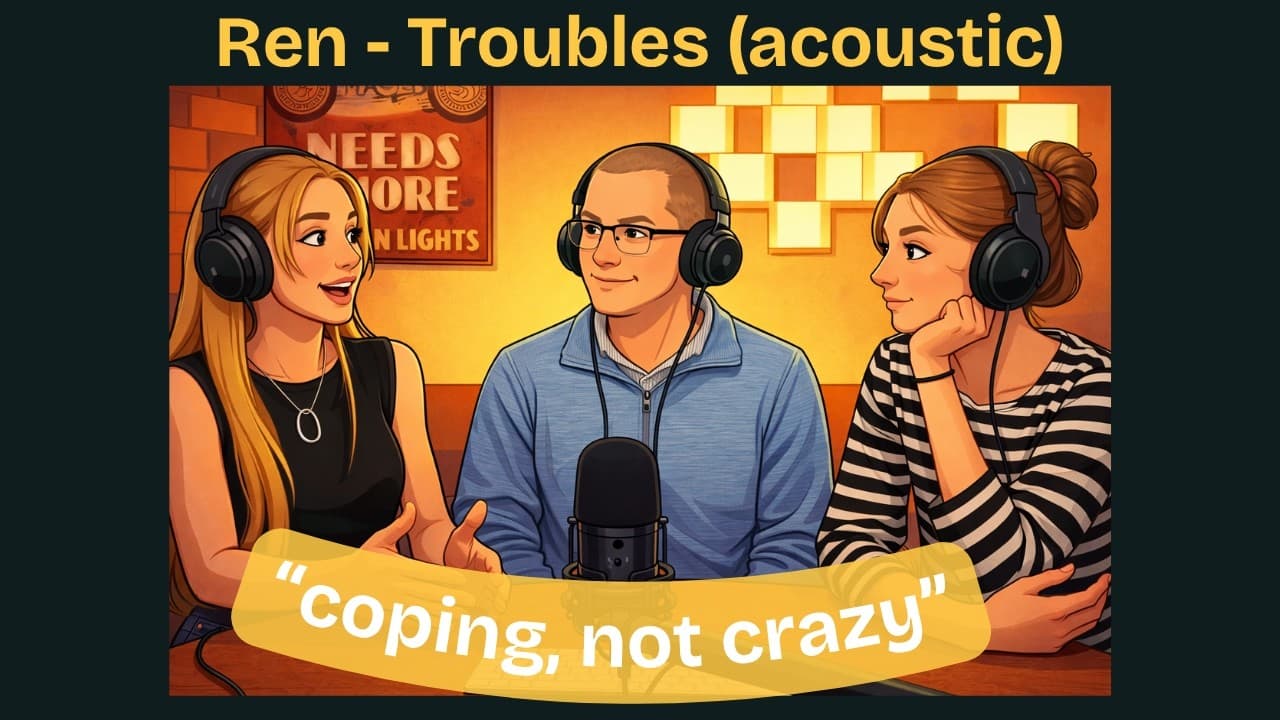 Dad and Daughters react to Ren: Troubles (acoustic) #33yearsapart #renmakesmusic #musicreaction