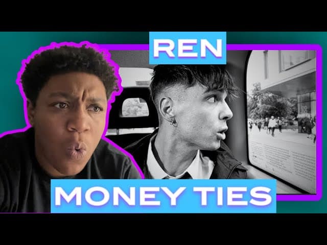 Ren - Money Ties (REACTION)