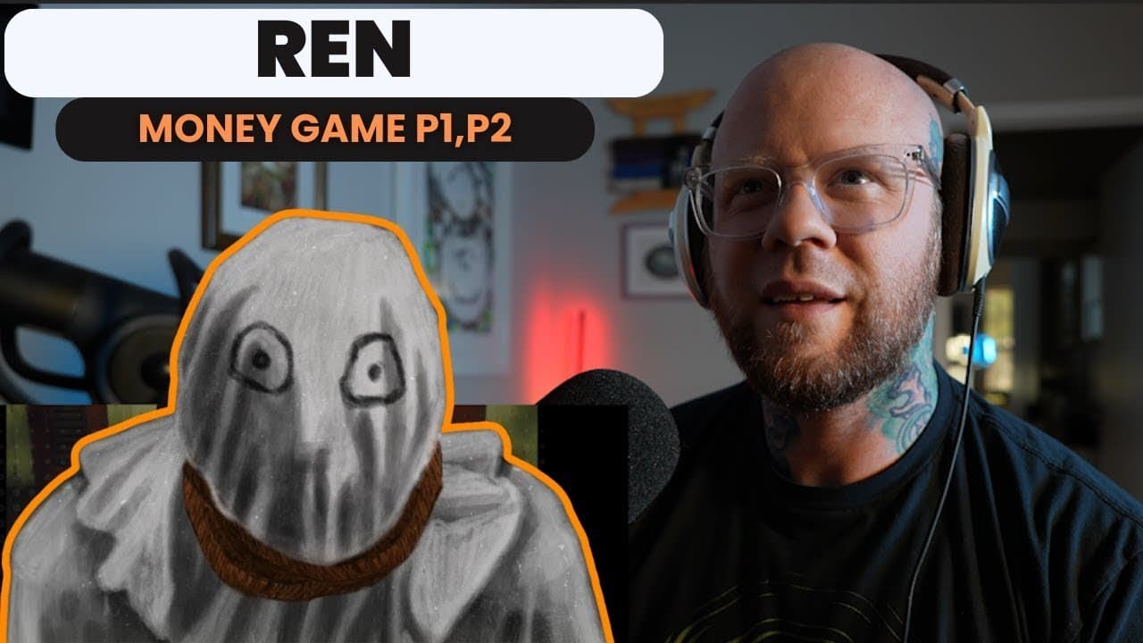 REN - Money Game Part 1 & Part 2 | FIRST TIME REACTION