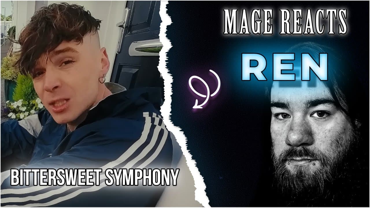 Mage Reacts: Bittersweet Symphony | Ren