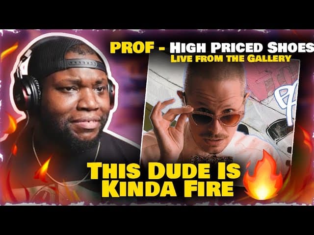 PROF - High Priced Shoes (Live from the Gallery) | Reaction