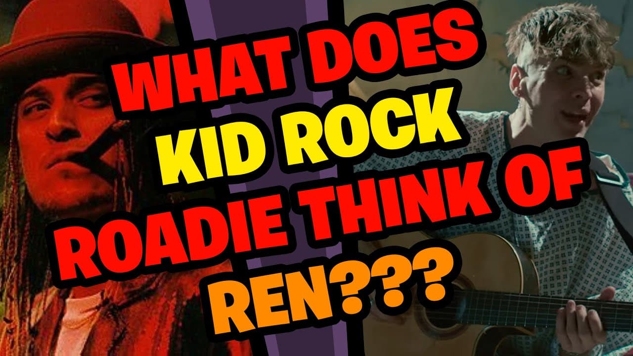 What does KID ROCK Roadie think of Ren???