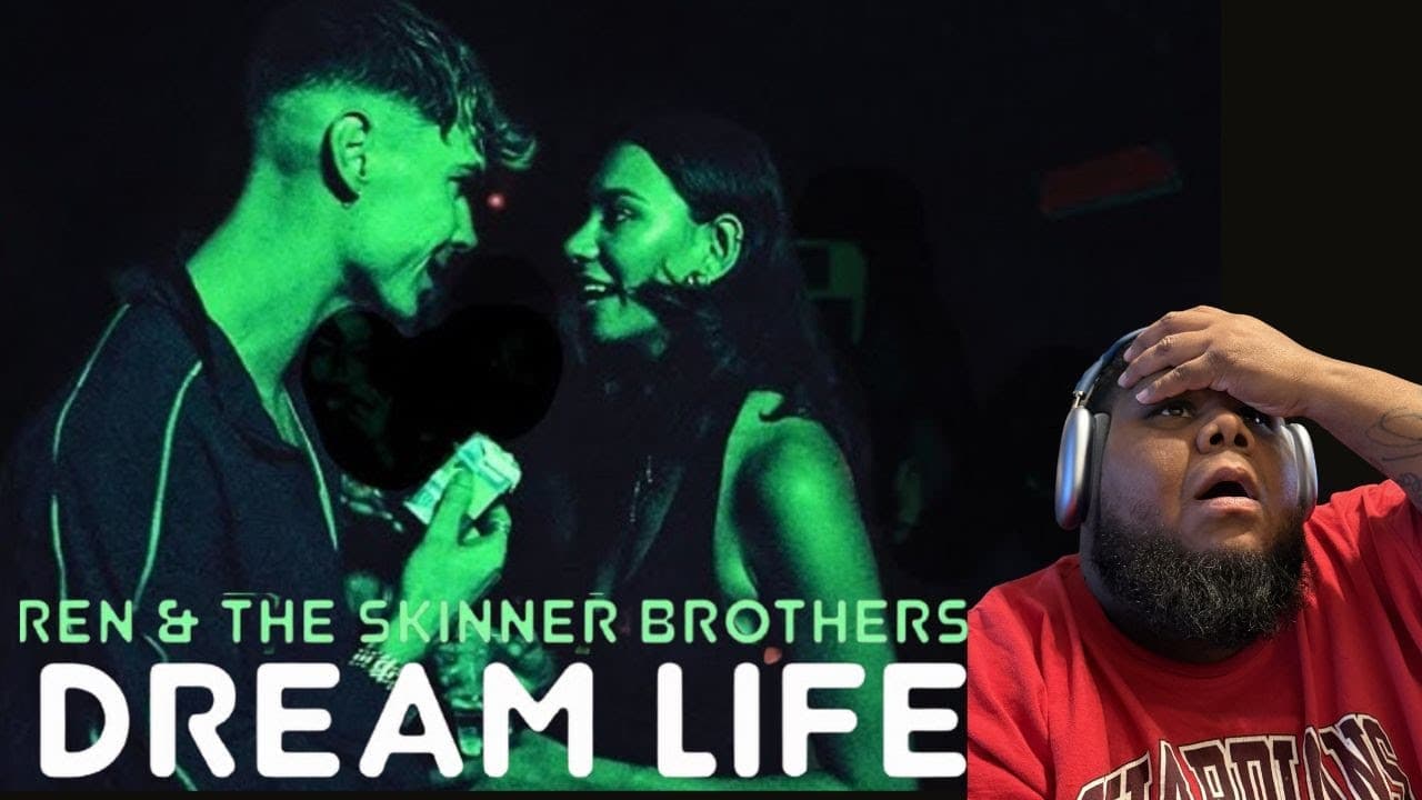 Ren X Skinner Brothers Dream Life Reaction