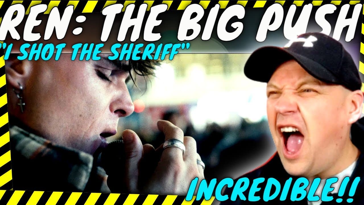 REN | THE BIG PUSH " I Shot The Sheriff " Its like Proper REGGAE!! [ Reaction ]