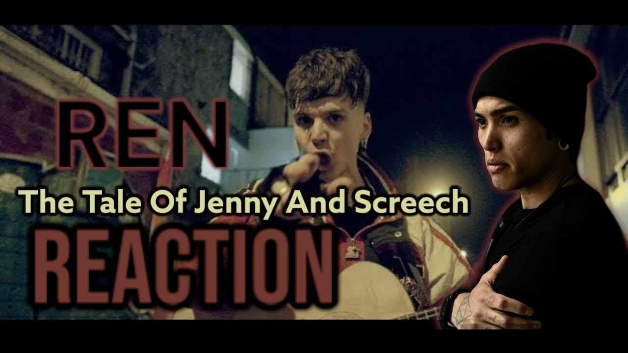 Yup. I'm Broken. FIRST LISTEN! |Ren - The Tale of Jenny & Screech (Official Music Video)| REACTION!