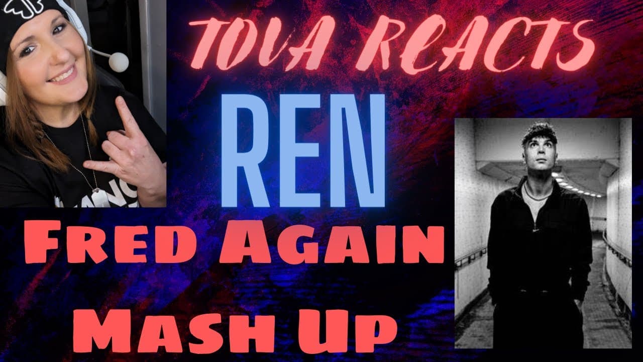 [REACTION] Ren - Fred Again MashUp / THIS WAS INCREDIBLE!