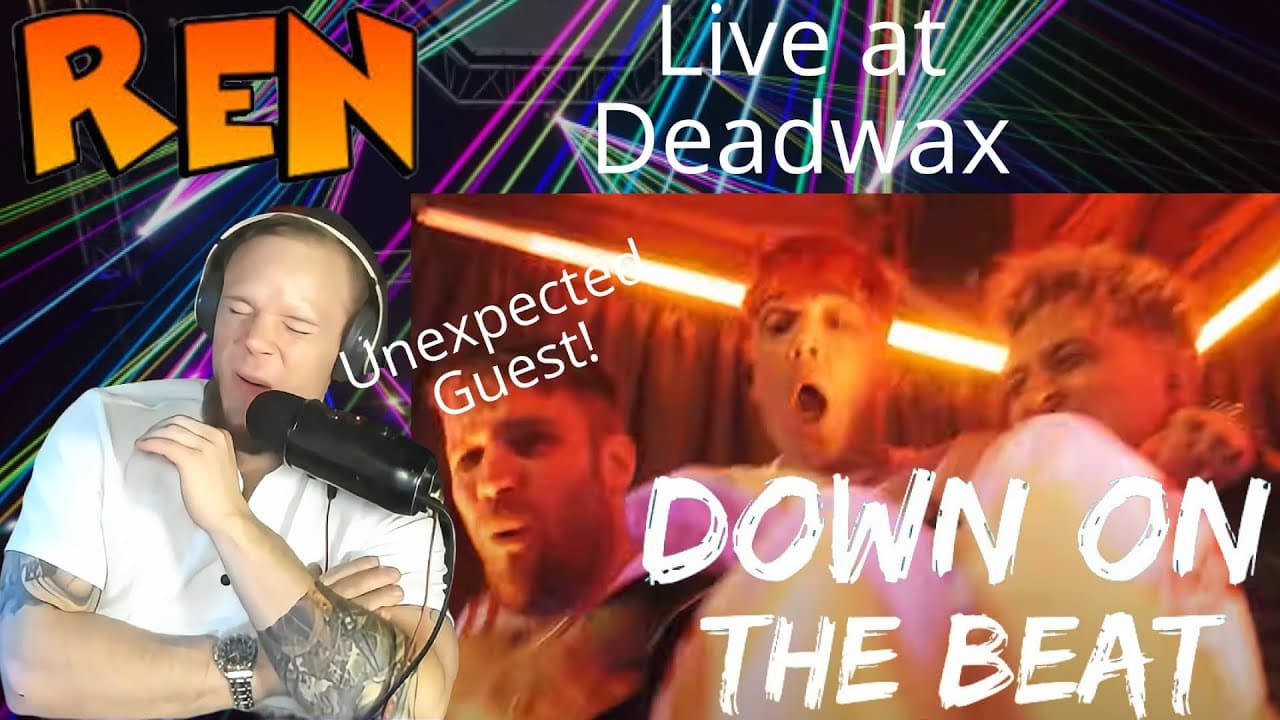 Surprise guest! Ren, Down on the Beat. Live at Deadwax