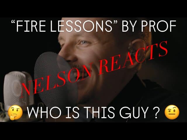 MY REACTION TO "FIRE LESSONS" BY PROF @PROFGAMPO ... WHO IS THIS GUY ??