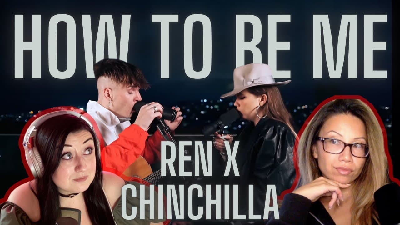 Cousins react to HOW TO BE ME (LIVE) by REN X CHINCHILLA