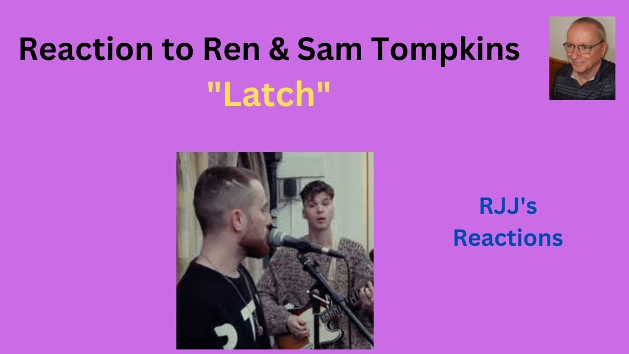 Reaction to Ren & Sam Tompkins "Latch"