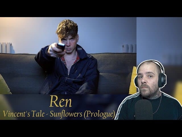 Chief Reacts To "Ren - Vincent's Tale - Sunflowers (Prologue)