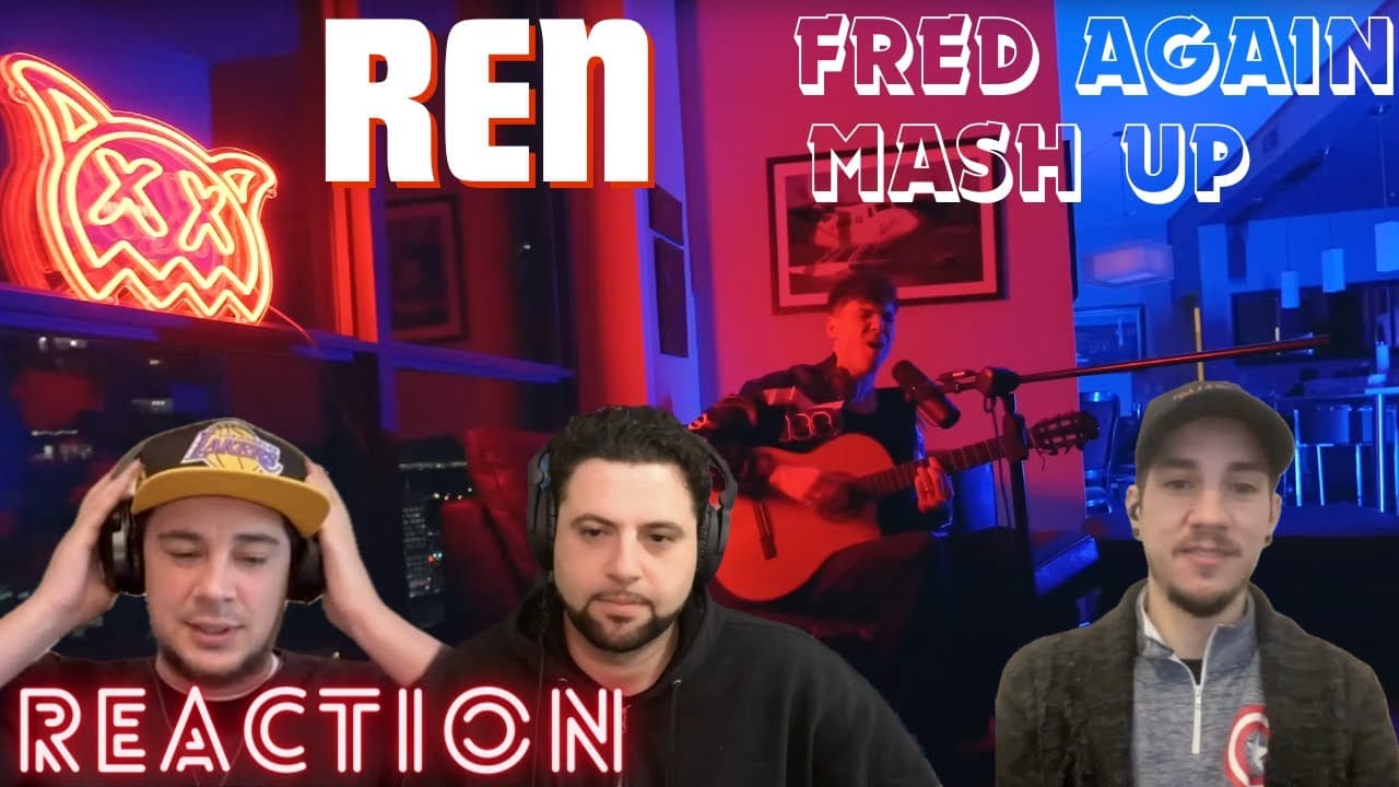 Ren | REACTION | Fred Again Mash Up