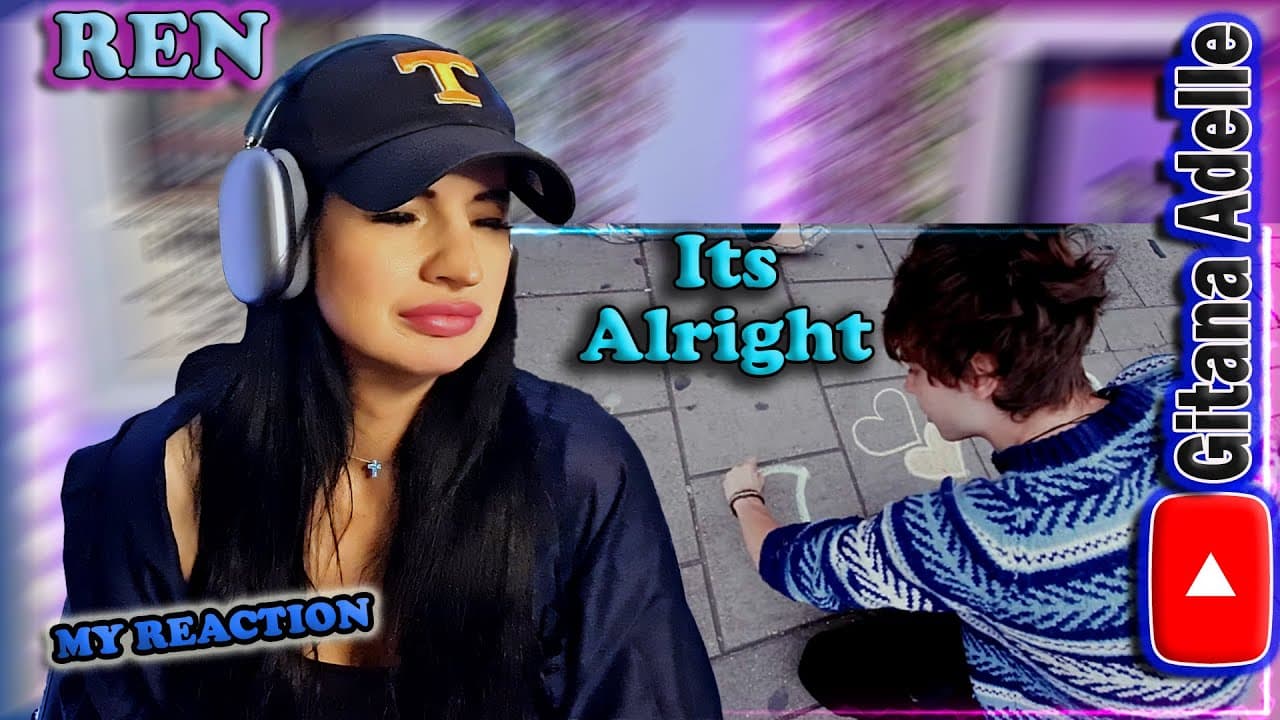 Ren - Its Alright