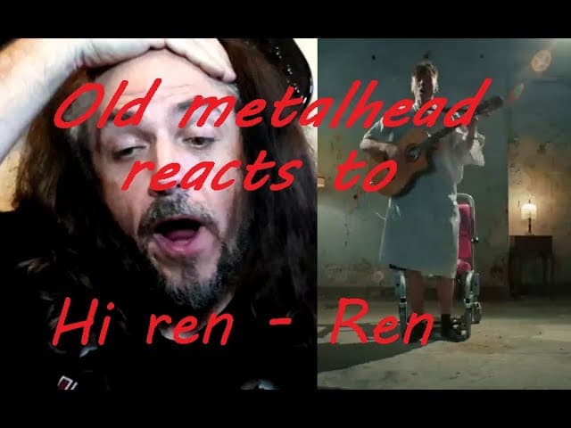 Old metal dudes first time reaction to HI REN by REN