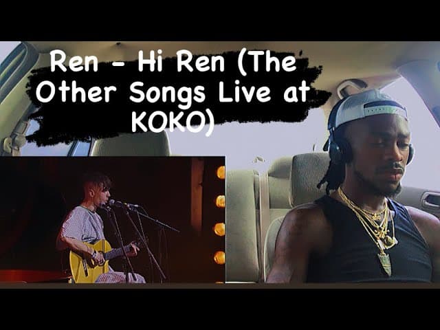 Ren - Hi Ren (The Other Songs Live at KOKO)AMERICAN RENACTION ❤️🫶🏾