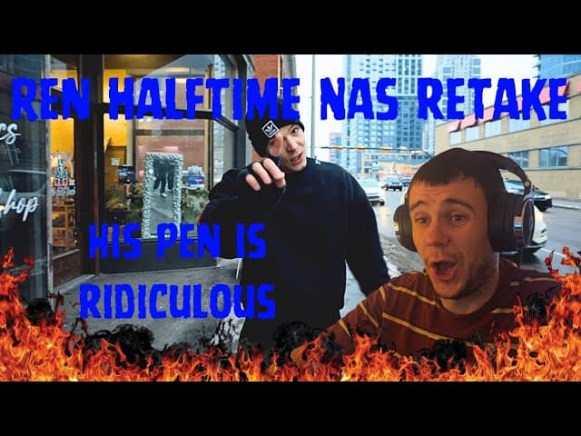 Ren Halftime Nas retake 1st listen reaction/respect to the old school