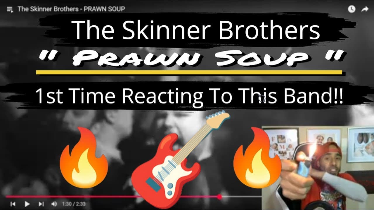 This Band Is Great!! The Skinner Brothers " Prawn Soup " (Reaction)