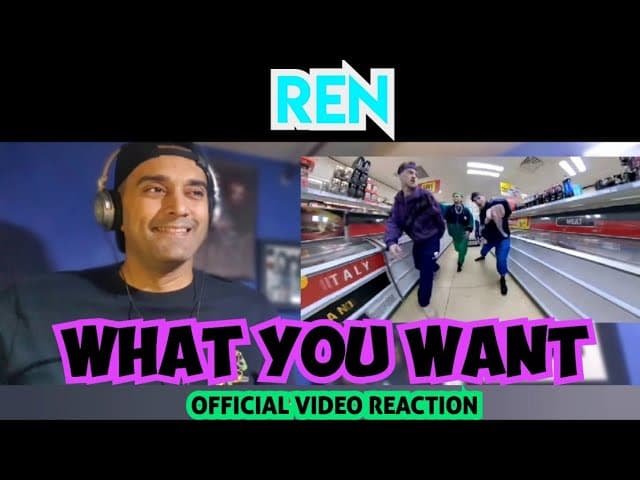 Ren - What You Want (Official Music Video) - First Time Reaction