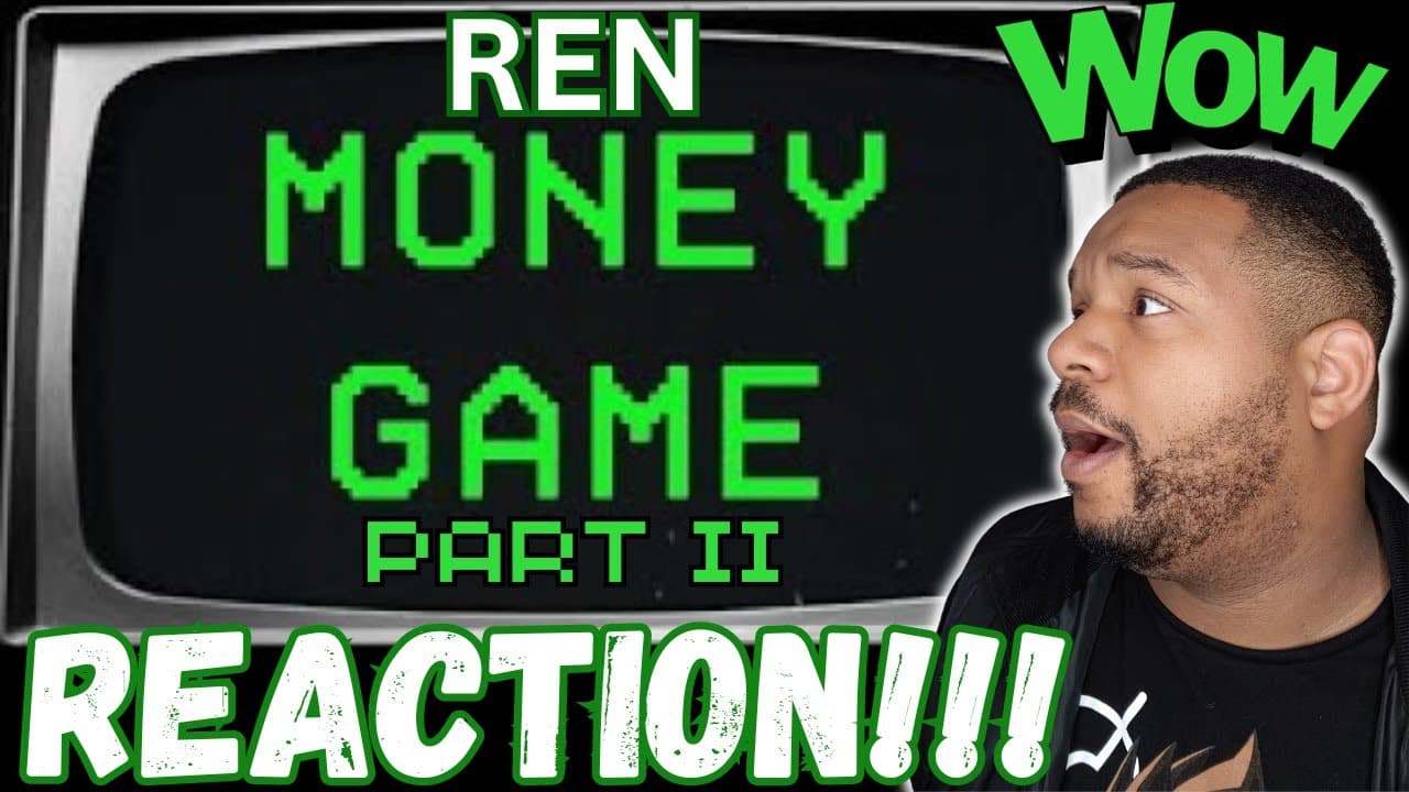 "PURE GENIUS!!!" | REN MONEY GAME (PT 2) | REACTION!!!