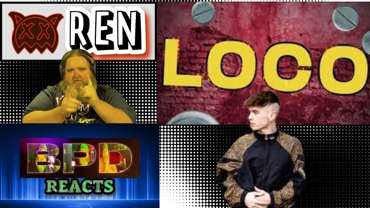 Big Papa D Reacts | Ren - Loco Lyric Video